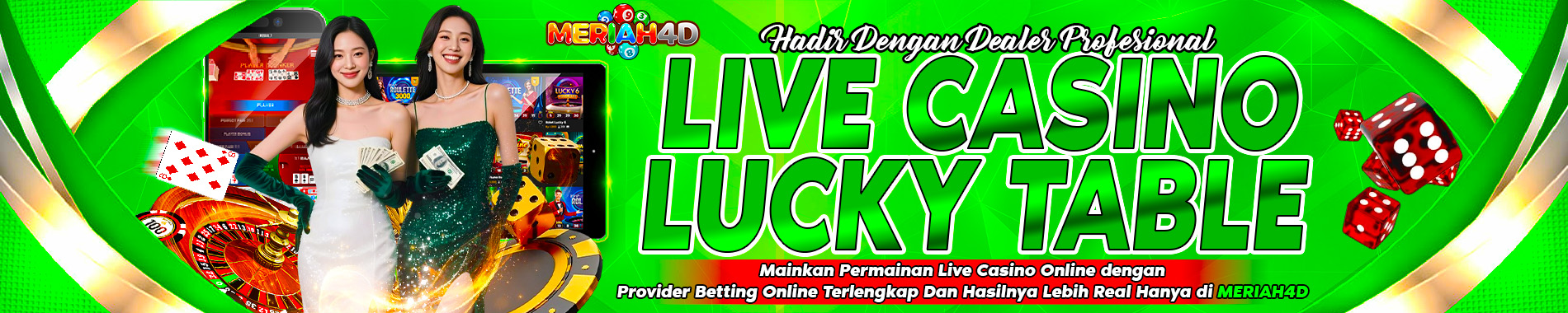 LIVE CASINO MERIAH4D